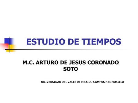M.C. ARTURO DE JESUS CORONADO SOTO