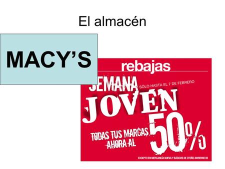 El almacén MACY’S.