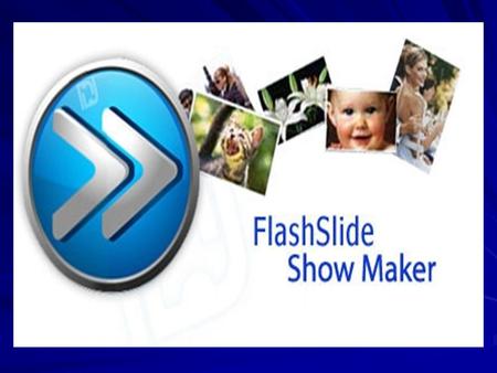Flash Slide Show MakerFlash Slide Show Maker. Flash Slide Show Maker Flash Slideshow Maker es una herramienta que nos permite animar fotos y crear presentaciones.