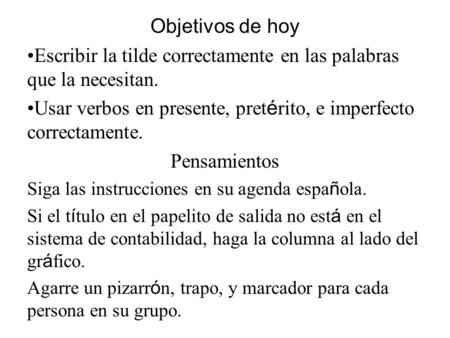 Escribir la tilde correctamente en las palabras que la necesitan.