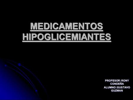 MEDICAMENTOS HIPOGLICEMIANTES