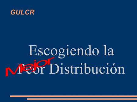 Escogiendo la Peor Distribución