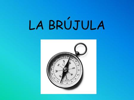 LA BRÚJULA.