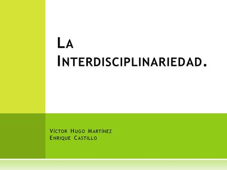Víctor Hugo Martínez Enrique Castillo