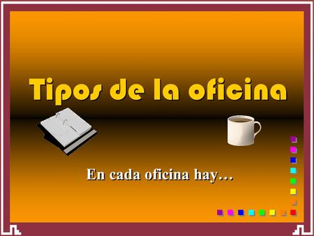 Seite 1 Dr. Quieks – Bürotypen Folge 2 En cada oficina hay… Tipos de la oficina.