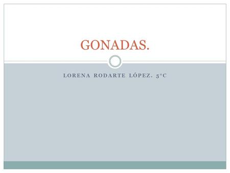 Lorena Rodarte López. 5°C