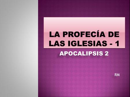 La profecía de las iglesias - 1