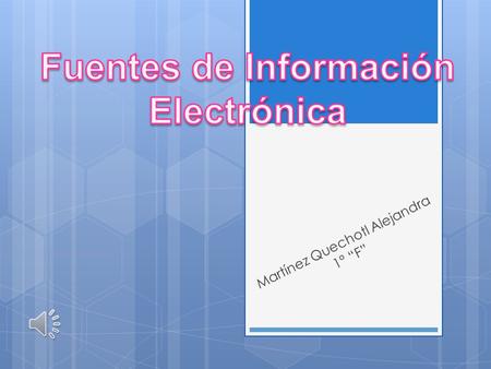 Martínez Quechotl Alejandra 1° “F”. Internet es una gran red internacional de ordenadores. Permite, como todas las redes, compartir recursos. Es decir: