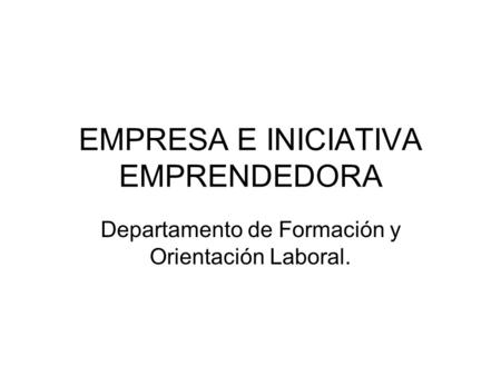 EMPRESA E INICIATIVA EMPRENDEDORA