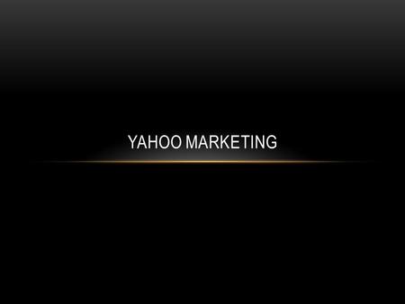 YAHOO MARKETING. es el sistema de anuncios publicitarios del buscador Yahoo!, conjuntamente organizado con MSN, UOL, Y AltaVista. Así mediante anuncios.