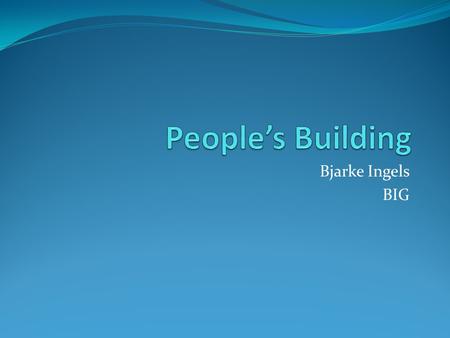 People’s Building Bjarke Ingels BIG.