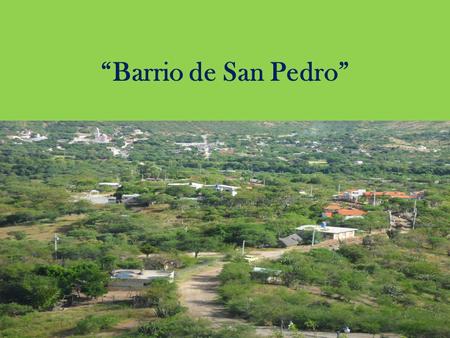 “Barrio de San Pedro”.