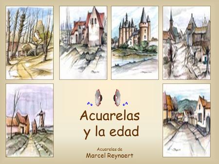 Acuarelas y la edad Acuarelas de Marcel Reynaert.