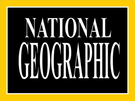 La National Geographic es una organización que tiene como objetivo avanzar hacia el conocimiento general de la geografía y el mundo entre el público general.