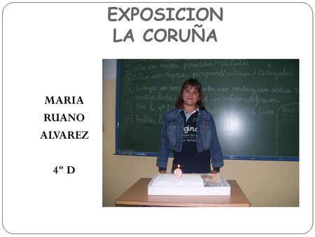 EXPOSICION LA CORUÑA MARIA RUANO ALVAREZ 4º D.