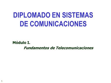 Módulo I. Fundamentos de Telecomunicaciones