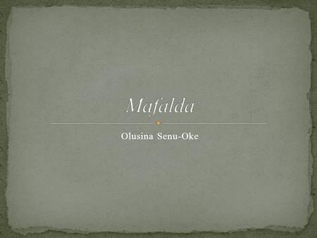 Mafalda Olusina Senu-Oke.
