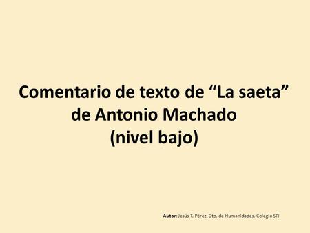 Comentario de texto de “La saeta” de Antonio Machado (nivel bajo)