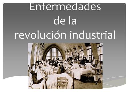 Enfermedades de la revolución industrial