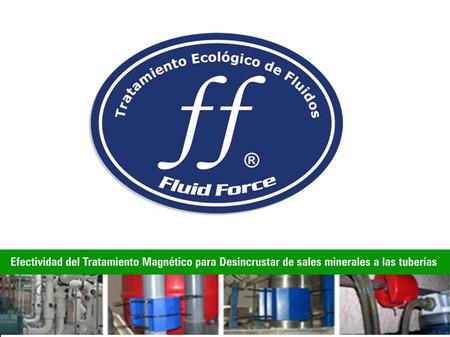 Efectividad del Tratamiento Magnético para Desincrustar de sales minerales a las tuberías de sales minerales a las tuberías.