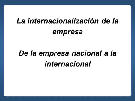 Sujetos del Comercio Exterior: Estados y Empresas