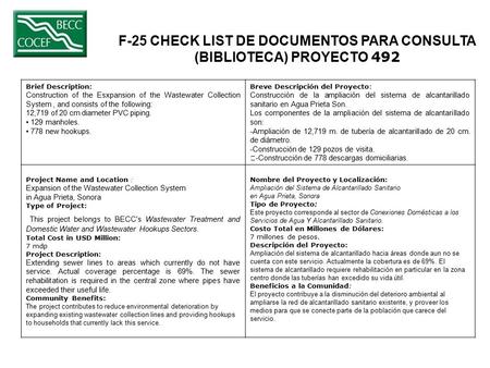 F-25 CHECK LIST DE DOCUMENTOS PARA CONSULTA (BIBLIOTECA) PROYECTO 492 Brief Description: Construction of the Esxpansion of the Wastewater Collection System,