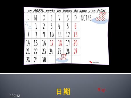 FECHA Rìqi. NUMEROS: 10 十 11 十一 12 十二 13 十 三 14 十 四 15 十五 16 十 六 17 十七 18 十八 19 十九 20 二 十 21 二 十一 22 二十二 23 二十 三 24 二十四 25 二十五 26 二十六 27 二十七 28 二十 八.
