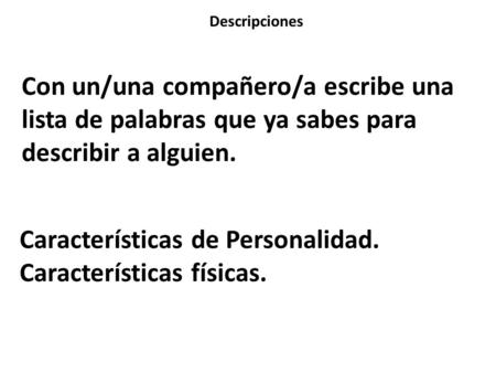 Características de Personalidad. Características físicas.