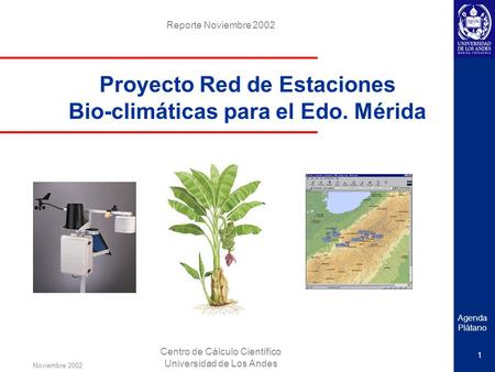 Proyecto Red de Estaciones Bio-climáticas para el Edo. Mérida