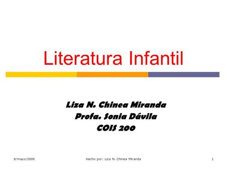 Liza N. Chinea Miranda Profa. Sonia Dávila COIS 200