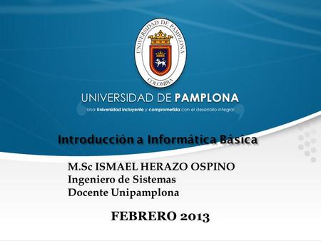 FEBRERO 2013 Introducción a Informática Básica