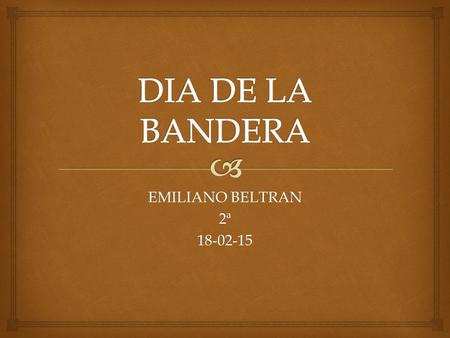 DIA DE LA BANDERA EMILIANO BELTRAN 2ª 18-02-15.