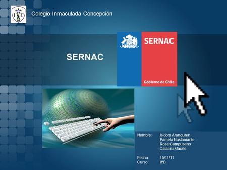 SERNAC Colegio Inmaculada Concepción Nombre: Isidora Aranguren