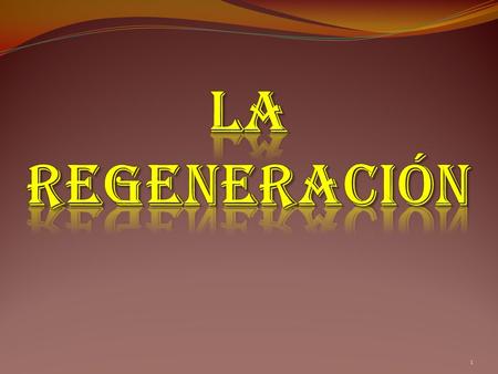 1. INSTANCIA VERIFICADORA -TALLER- El análisis y las consecuencia s de la regeneración. El análisis y las consecuencia s de la regeneración. 2.