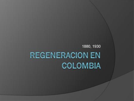 REGENERACION EN COLOMBIA