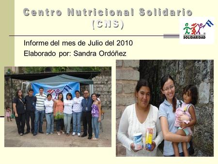 Informe del mes de Julio del 2010 Elaborado por: Sandra Ordóñez.