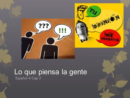 Lo que piensa la gente Español 4 Cap 3. Los estereotipos.