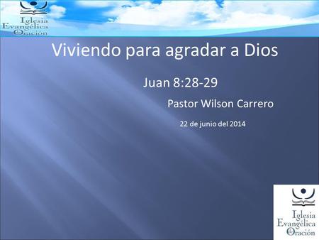 Viviendo para agradar a Dios