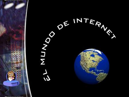 ¿Qué es Internet? Internet, que quiere decir INTERconnected NETworks (Redes Interconcectadas), es el conjunto de computadoras interconectadas repartidas.