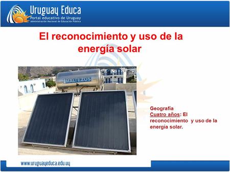 El reconocimiento y uso de la energía solar