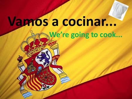 Vamos a cocinar... We’re going to cook... el gazpacho ¡Es una sopa fría! Hace mucho calor en España.