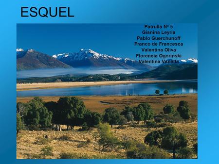 ESQUEL Patrulla Nº 5 Gianina Leyria Pablo Guerchunoff