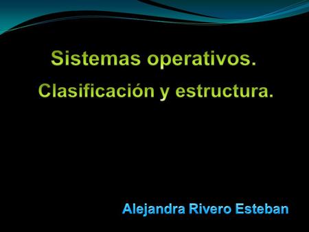 Clasificación y estructura. Alejandra Rivero Esteban