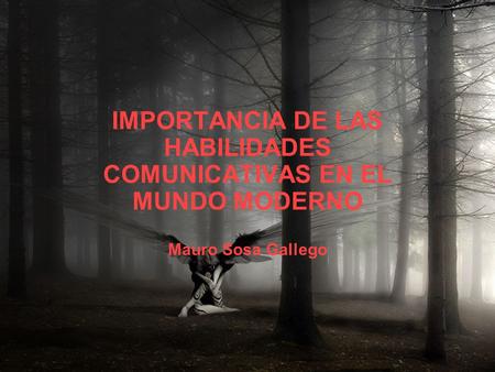IMPORTANCIA DE LAS HABILIDADES COMUNICATIVAS EN EL MUNDO MODERNO
