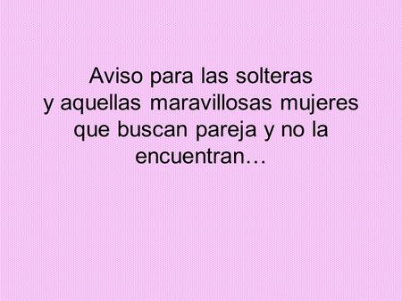 Seguro que encuentras novio !!!