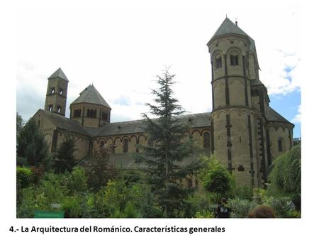4.- La Arquitectura del Románico. Características generales