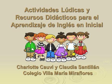 Charlotte Cauvi y Claudia Santillán Colegio Villa María Miraflores