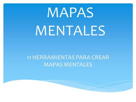 MAPAS MENTALES 11 HERRAMIENTAS PARA CREAR MAPAS MENTALES.
