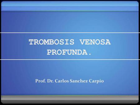 Prof. Dr. Carlos Sanchez Carpio