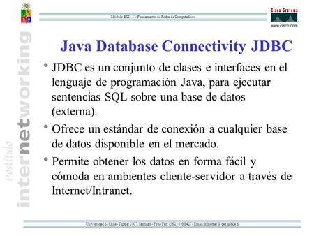 Universidad de Chile - Tupper 2007, Santiago - Fono/Fax: (56 2) 698 8427 -   cec.uchile.cl Módulo ECI - 11: Fundamentos de Redes de Computadores.